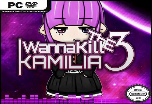 I Wanna Kill The Kamilia 3