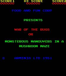 War of the Bugs or Monsterous Manouvers in a Mushroom Maze War of the Bugs or Monsterous Manouvers in a Mushroom Maze