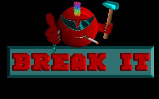 Break It Break It