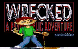 Wrecked: A Psychedelic Adventure Wrecked: A Psychedelic Adventure