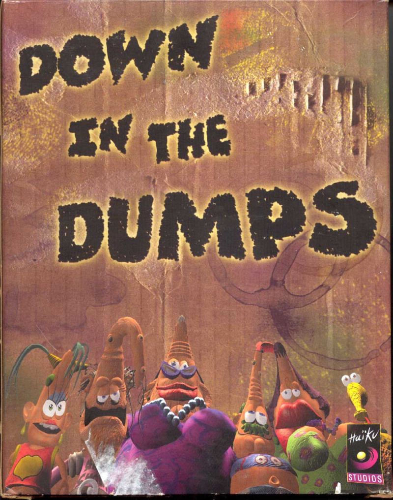 Down in the Dumps Down in the Dumps