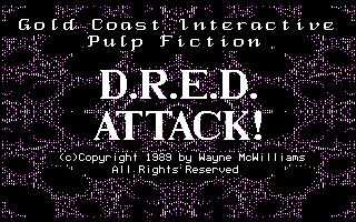 D.R.E.D. Attack! D.R.E.D. Attack!