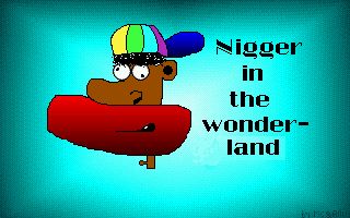 Nigger in the Wonderland