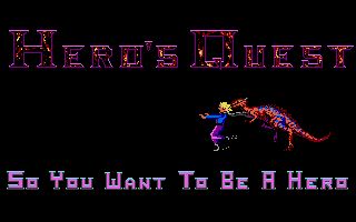 Quest for Glory: So You Want to Be a Hero Quest for Glory: So You Want to Be a Hero