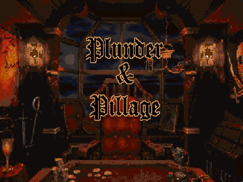 Plunder and Pillage Plunder and Pillage