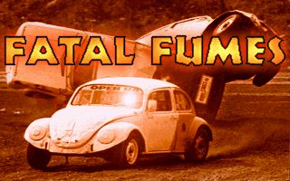 Fatal Fumes Fatal Fumes
