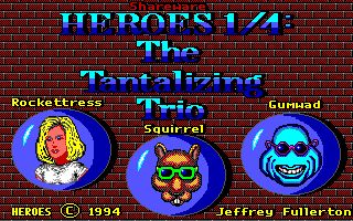 Heroes 1/4: The Tantalizing Trio Heroes 1/4: The Tantalizing Trio