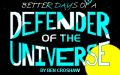 Rob Blanc I: Better Days of a Defender of the Universe