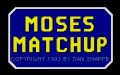 Moses Matchup