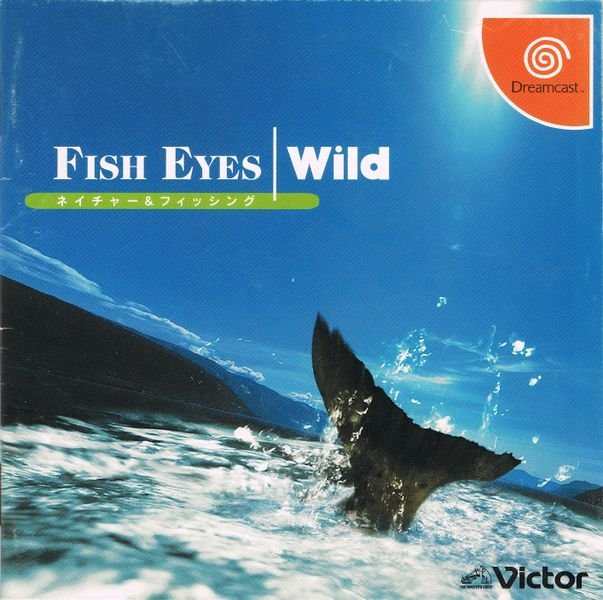 Fish Eyes: Wild