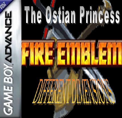 Fire Emblem Different Dimensions - The Ostian Princess