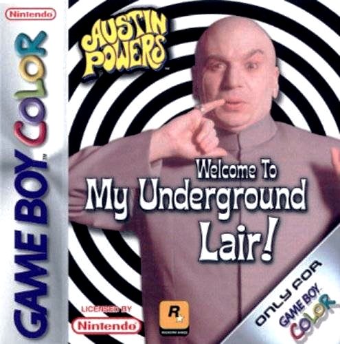 Austin Powers: Welcome to My Underground Lair! Austin Powers: Welcome to My Underground Lair!