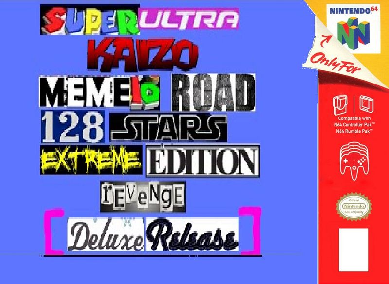Super Ultra Kaizo Memeio Road 128 Stars Extreme Edition Revenge Deluxe