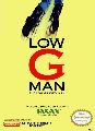 Low G Man - The Low Gravity Man