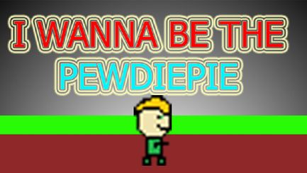 I Wanna Be The PewDiePie
