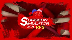 Surgeon Simulator 2014 RPG Edition