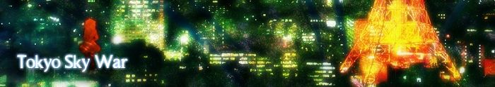 Tokyo Sky War Tokyo Sky War