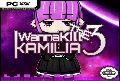I Wanna Kill The Kamilia 3