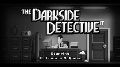 The Darkside Detective