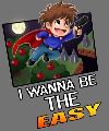 I Wanna Be The Easy