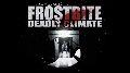 FROSTBITE : Deadly Climate