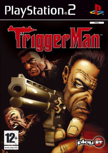 Trigger Man Trigger Man