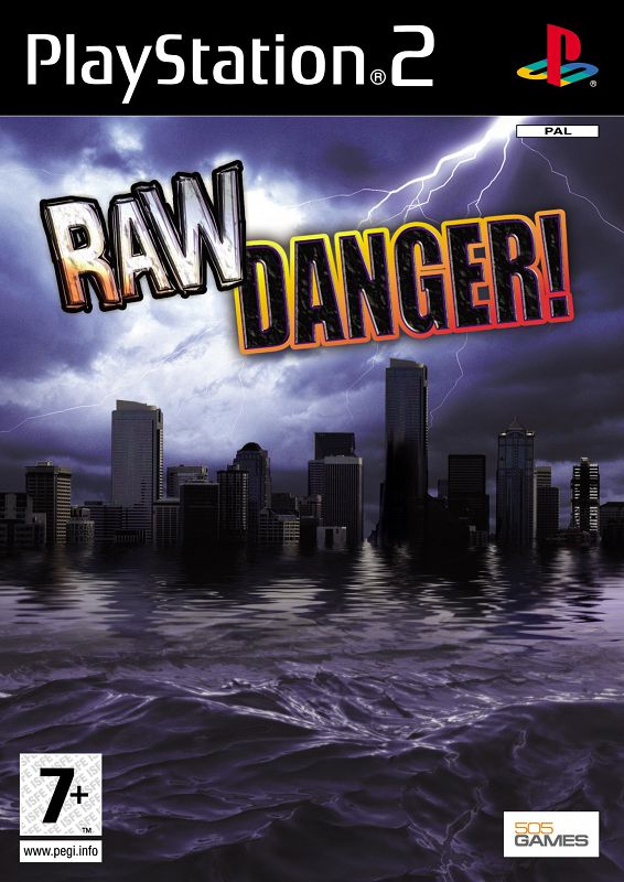 Raw Danger! Raw Danger!