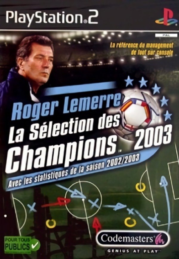 Roger Lemerre : La Sélection des Champions 2003