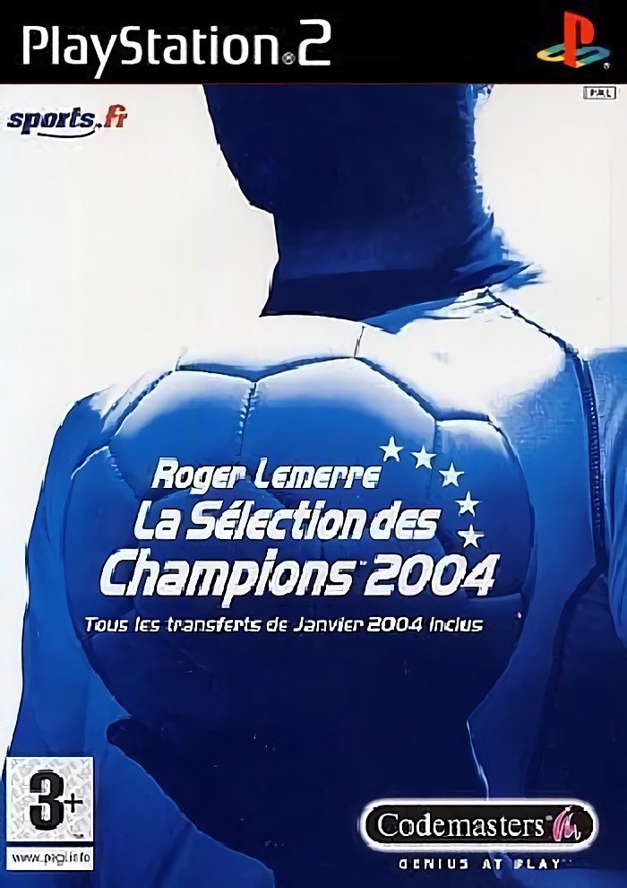 Roger Lemerre : La Sélection des Champions 2004 Roger Lemerre : La Sélection des Champions 2004
