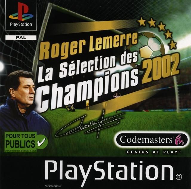 Roger Lemerre : La Sélection des Champions 2002 Roger Lemerre : La Sélection des Champions 2002