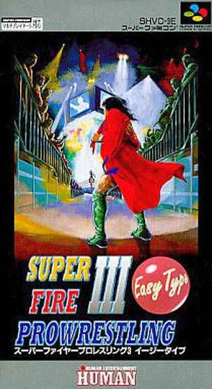 Super Fire Pro Wrestling 3 - Easy Type Super Fire Pro Wrestling 3 - Easy Type