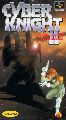 Cyber Knight II - Chikyuu Teikoku no Yabou