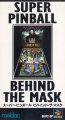 Super Pinball: Behind the Mask
