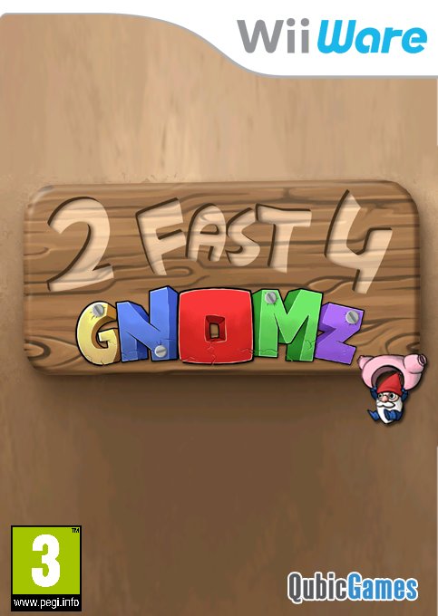 2 Fast 4 Gnomz