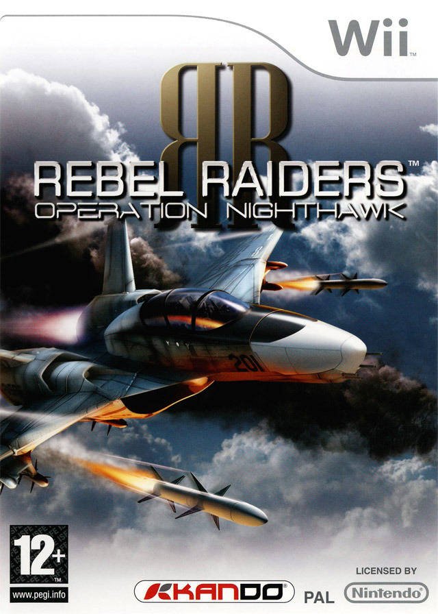 Rebel Raiders: Operation Nighthawk Rebel Raiders: Operation Nighthawk