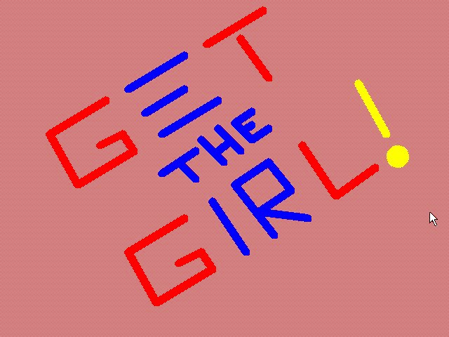 Get the Girl! Get the Girl!