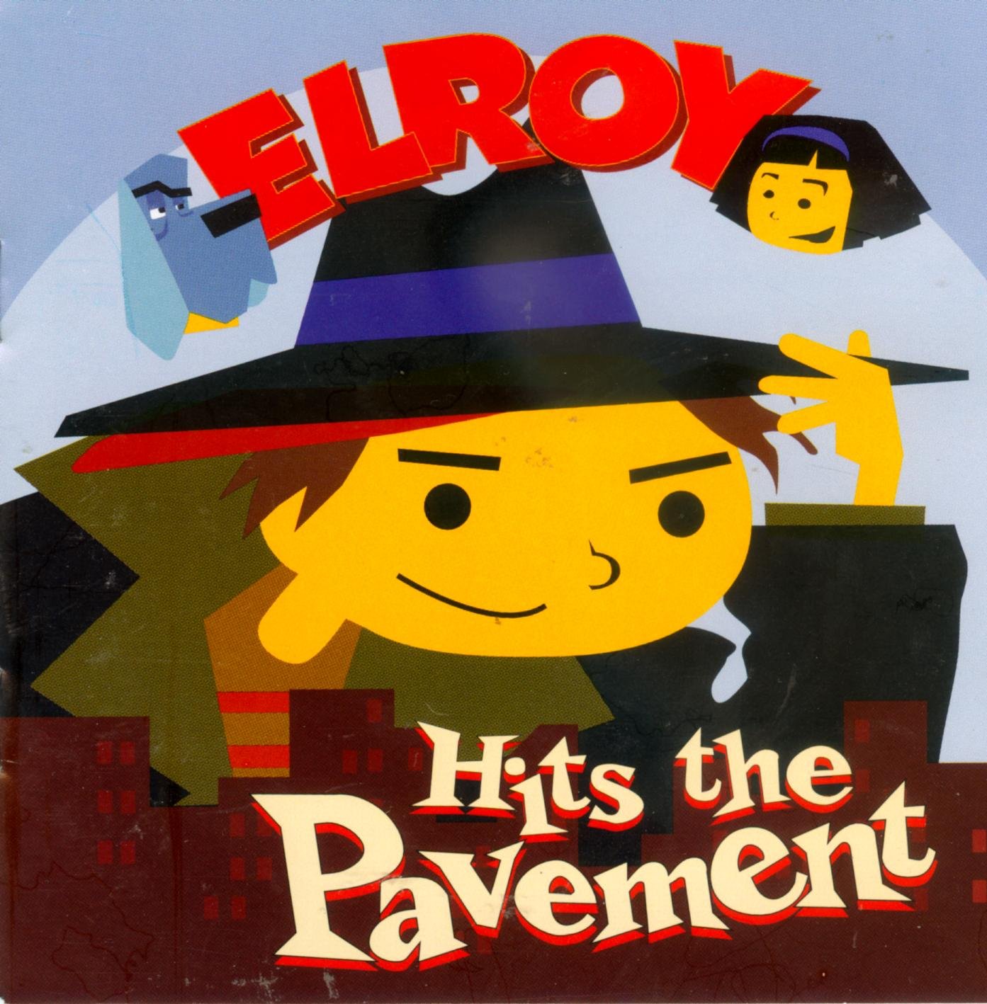Elroy Hits the Pavement Elroy Hits the Pavement
