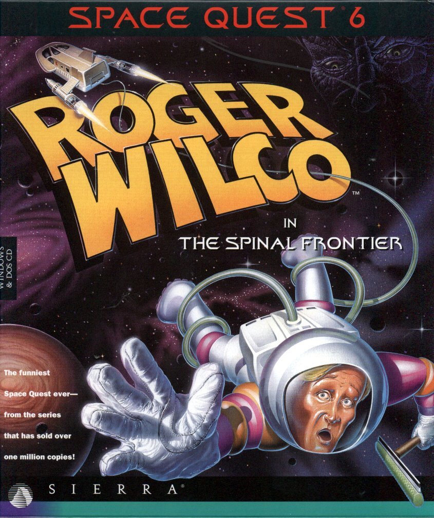 Space Quest VI: Roger Wilco in the Spinal Frontier Space Quest VI: Roger Wilco in the Spinal Frontier