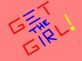 Get the Girl!