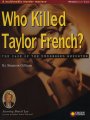 Who Killed Taylor French?: The Case of the Undressed Reporter
