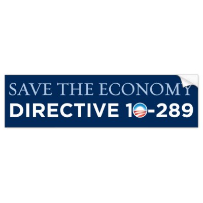 save_the_economy_directive_10_289_bumper_sticker-p128854694641208090trl0_400.jpg