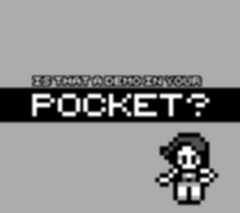 Is That a Demo in your Pocket 001.png
